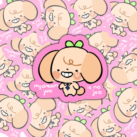 Dream Job Matte Die Cut Sticker by myorri